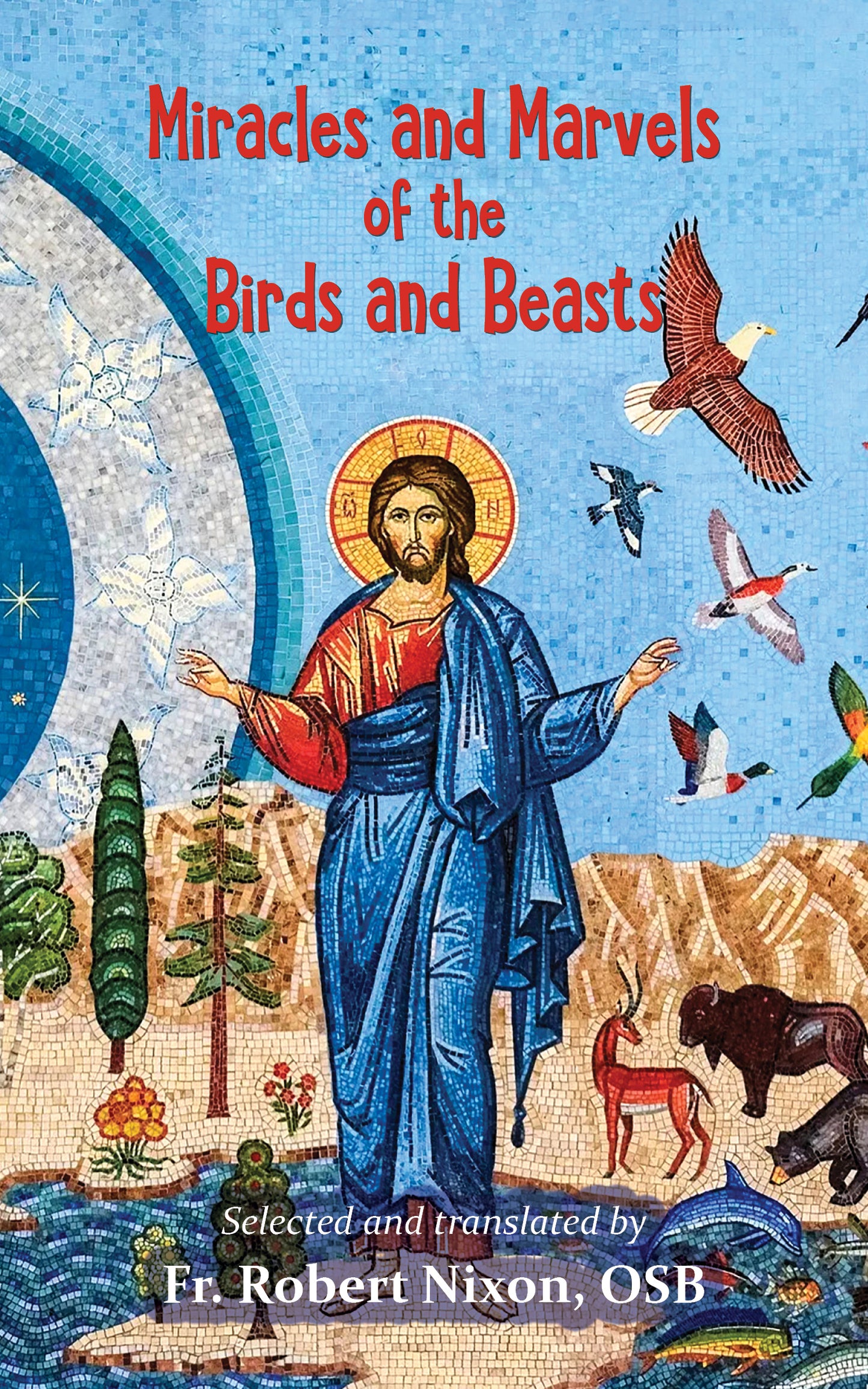 Miracles and Marvels of the Birds and Beasts