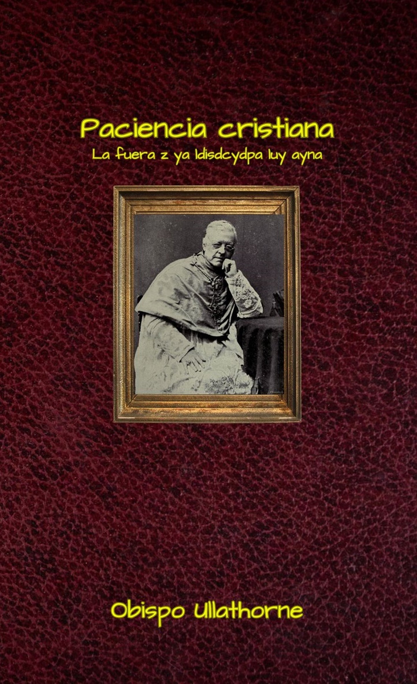Paciencia cristiana: La fuera z ya ldisdcydpa luy ayna