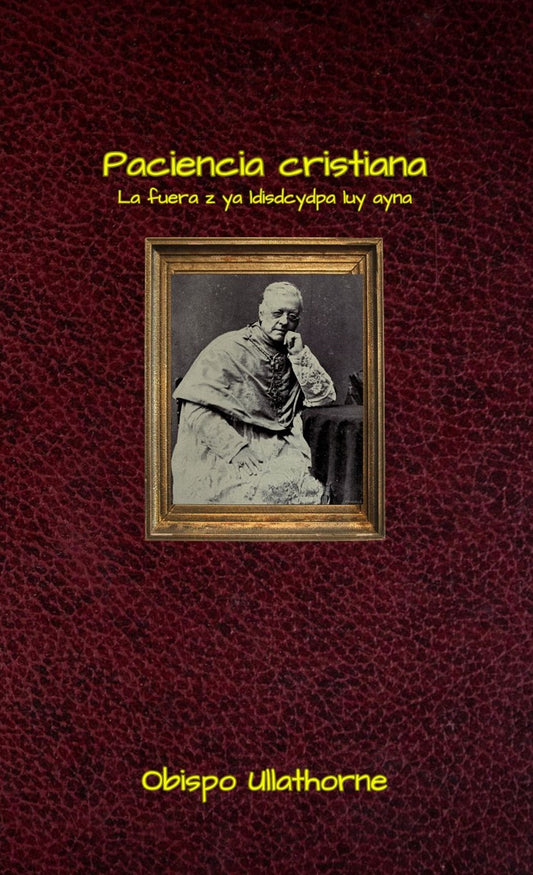 Paciencia cristiana: La fuera z ya ldisdcydpa luy ayna