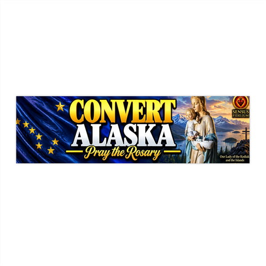 Convert Alaska Bumper Sticker — “Pray the Rosary” Catholic Vinyl Decal