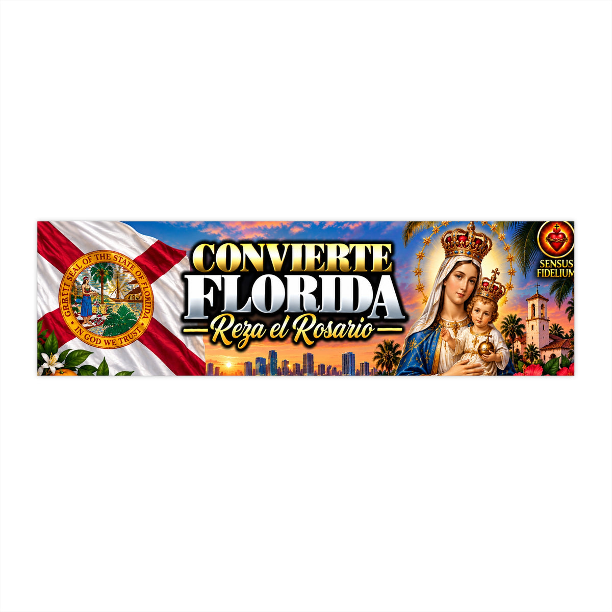 Conviérte Florida - Reza el Rosario Bumper Sticker