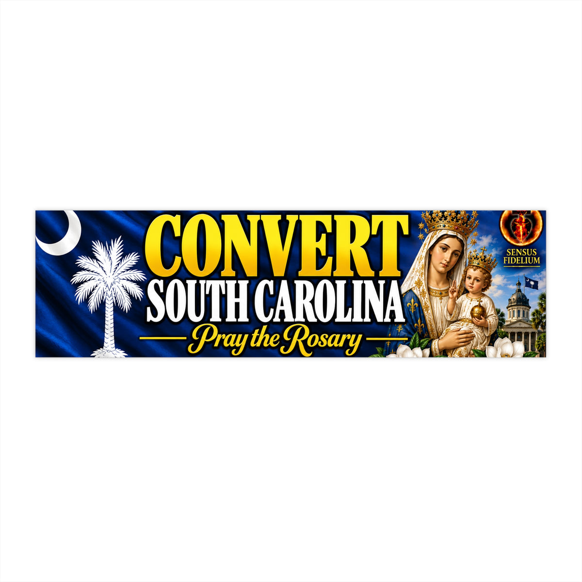 Convert South Carolina Bumper Sticker — 'Pray the Rosary' Catholic Marian Sticker