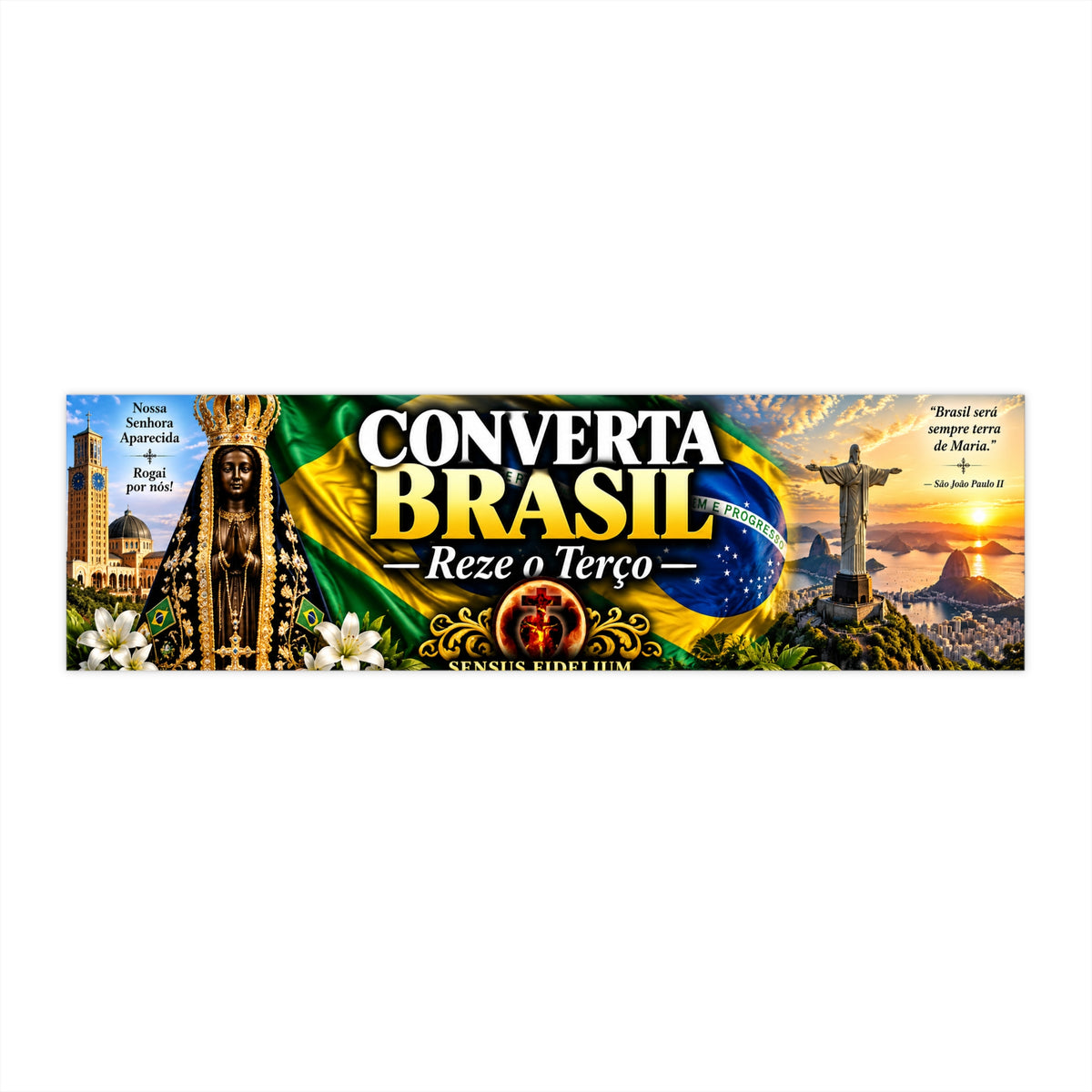"Converta Brasil, Reze o Terço" Religious Brazilian Flag Design