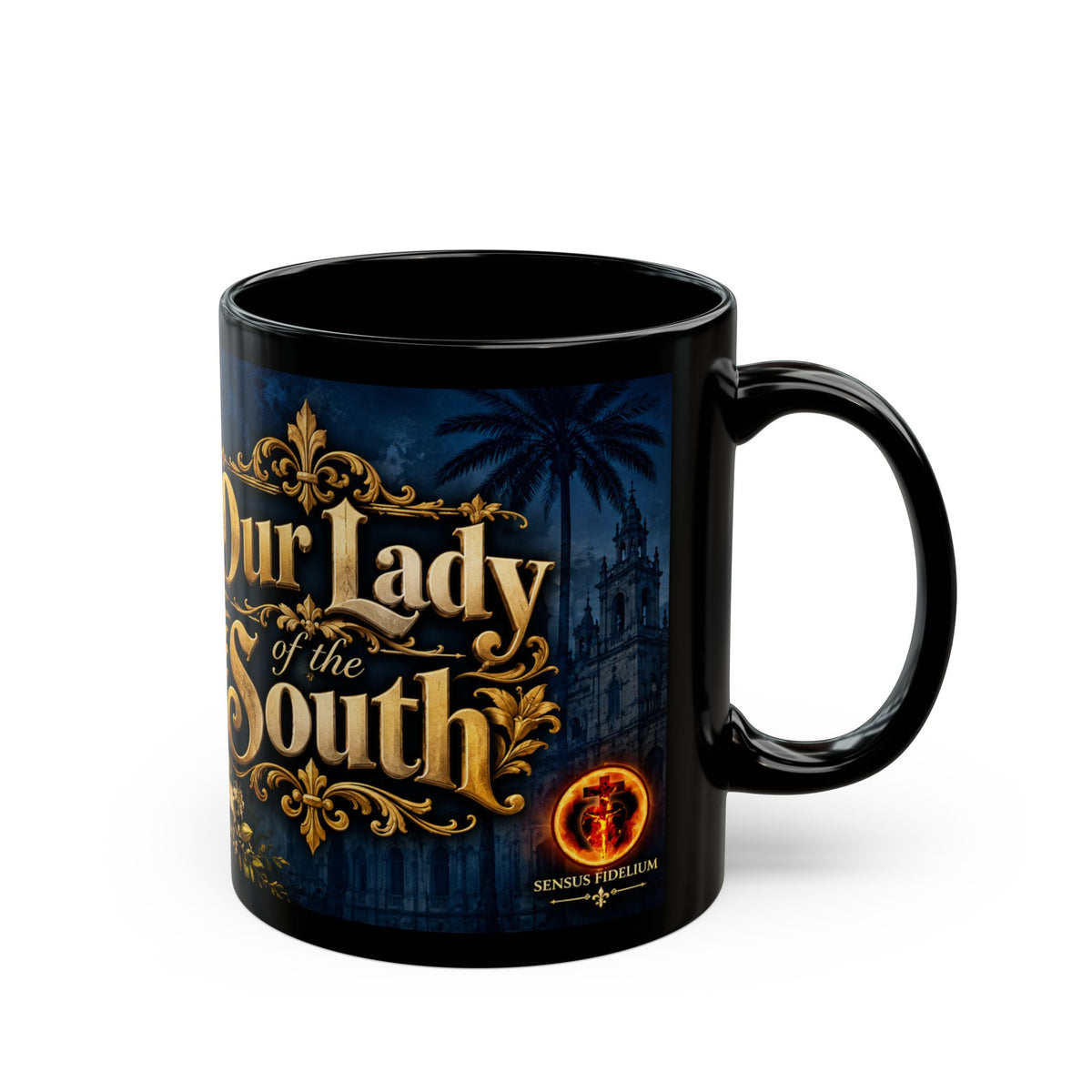 Our Lady of the South Mug — Religious Catholic Church Coffee Cup (11oz/15oz)
