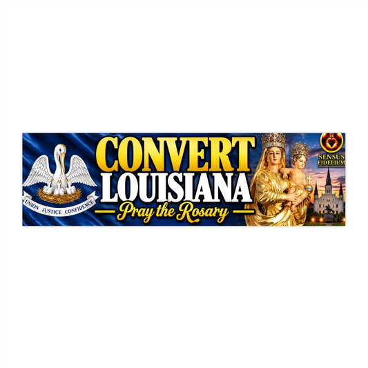 Convert Louisiana Bumper Sticker — “Pray the Rosary” Catholic Vinyl Decal