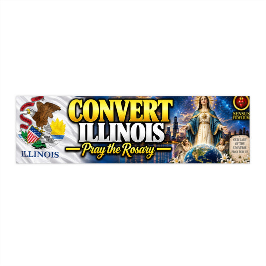 Convert Illinois Bumper Sticker — “Pray the Rosary” Catholic Vinyl Decal
