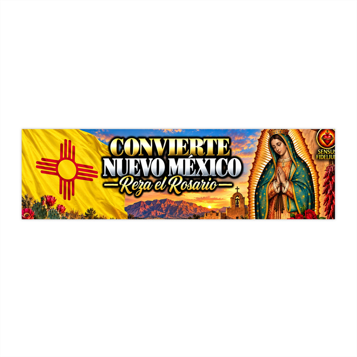 Convierte Nuevo México Bumper Sticker — Reza el Rosario (Our Lady of Guadalupe)