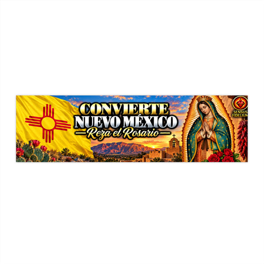 Convierte Nuevo México Bumper Sticker — Reza el Rosario (Our Lady of Guadalupe)