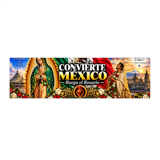 “Convierte Mexico, Ruega el Rosario” with Our Lady of Guadalupe & Saint (Spanish)