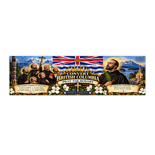Convert British Columbia Pray the Rosary Bumper Sticker – Catholic Saints & Heritage Decal