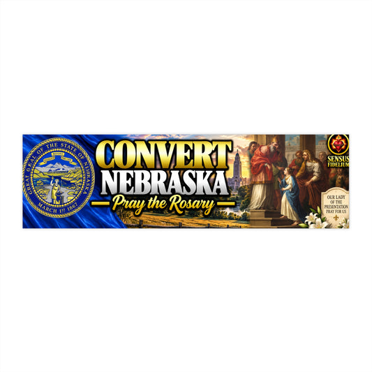 Convert Nebraska Bumper Sticker — “Pray the Rosary” Catholic Vinyl Decal