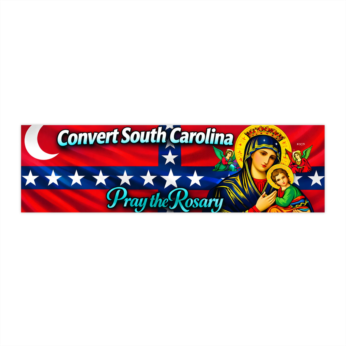 Convert South Carolina Pray the Rosary Bumper Sticker