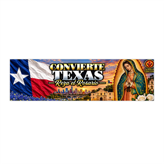 Conviértete Texas Bumper Sticker — Virgen de Guadalupe Rosary Prayer Sticker