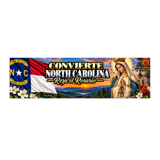 Convierte North Carolina - Bumper Sticker (Reza el Rosario)