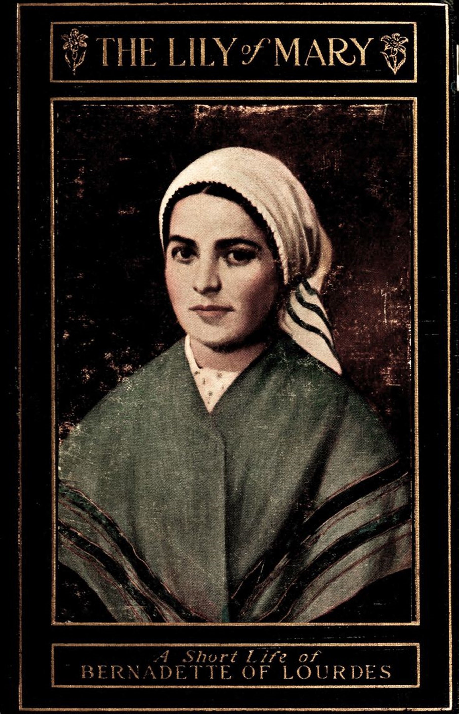 The Lily of Mary: Bernadette of Lourdes – Sensus Fidelium Press