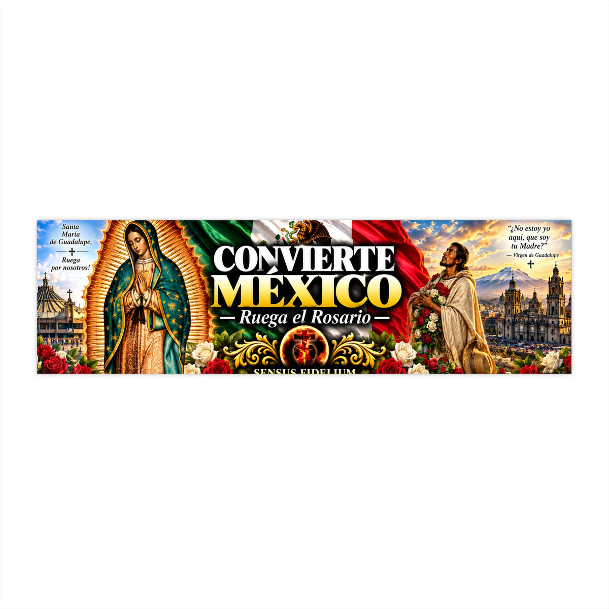 “Convierte Mexico, Ruega el Rosario” with Our Lady of Guadalupe & Saint (Spanish)