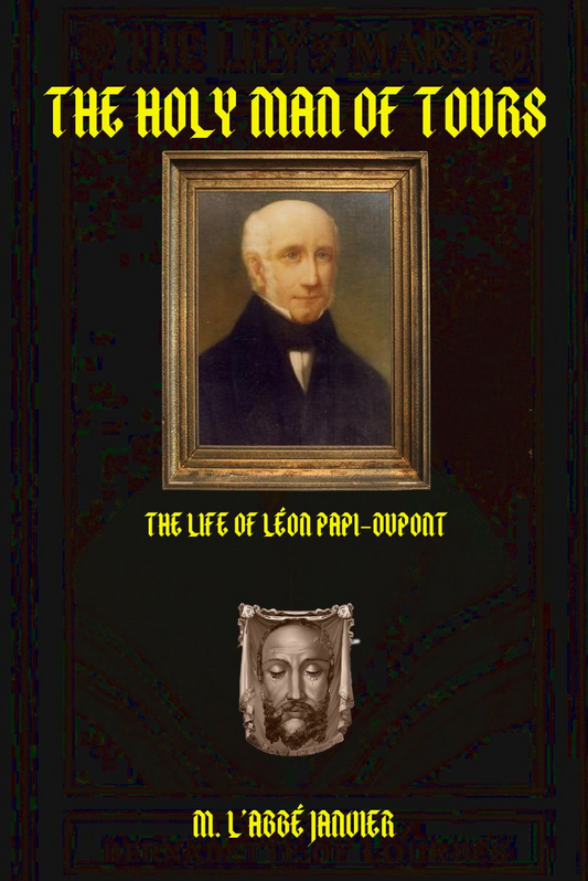 The Holy Man of Tours: Life of Leo DuPont (ePub)
