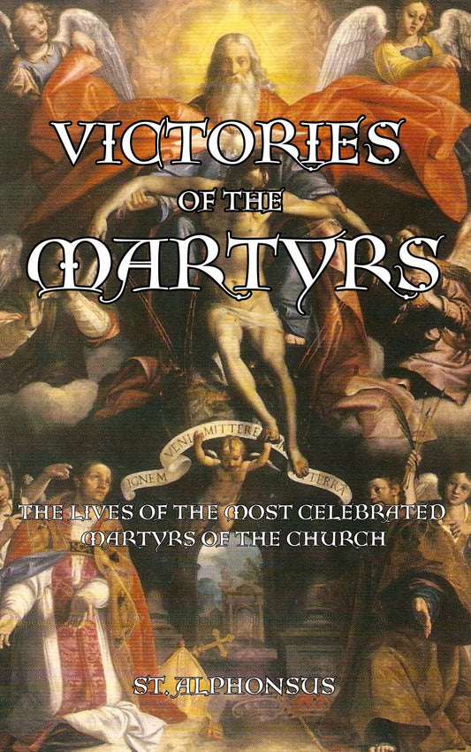 Victories of the Martyrs ~ St. Alphonsus