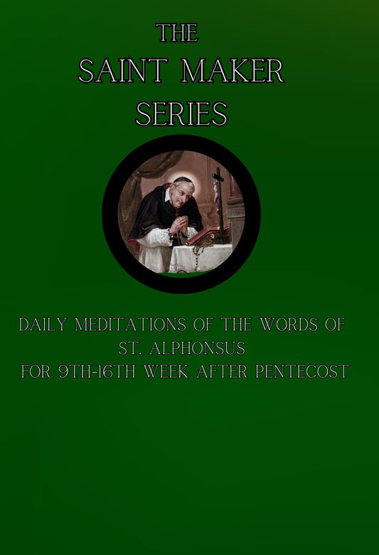 The Saint Maker Series: Daily Pentecost Meditations from the Works of St. Alphonsus Vol 2 (ePub)